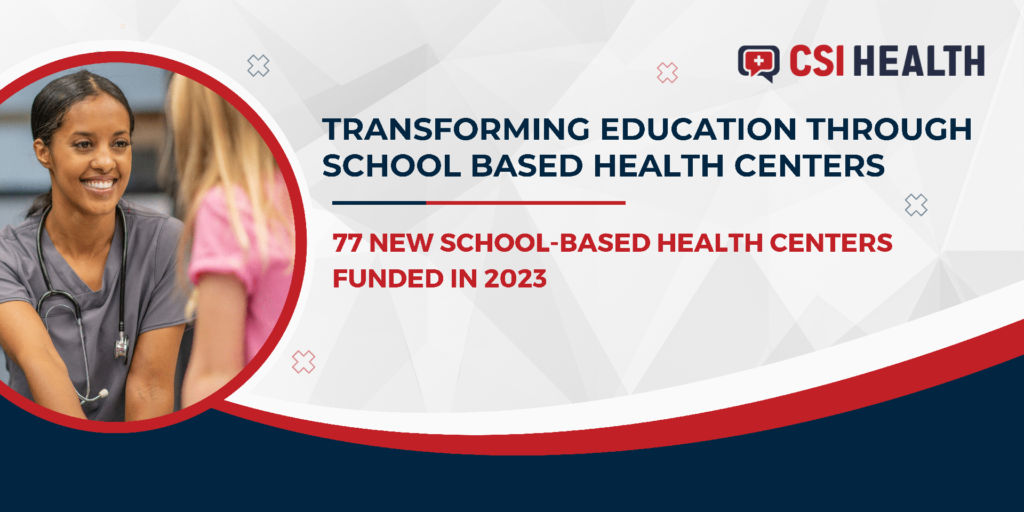 CSI Health Transforming Education through School Based Health Centers